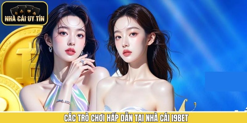 Khám phá các trò chơi đang thịnh hành tại nhà cái uy tín