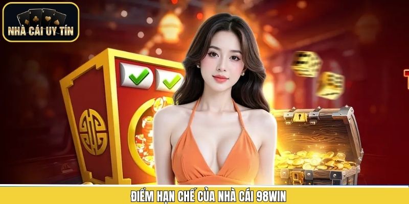 Hạn chế cần cải thiện của nhà cái