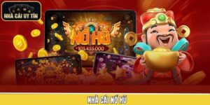 Nhà Cái Nổ Hũ - Những Sân Chơi Slot Game An Toàn Bậc Nhất