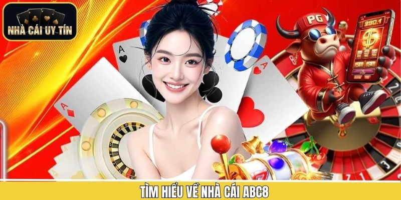 Điểm qua những thông tin cơ bản về ABC8